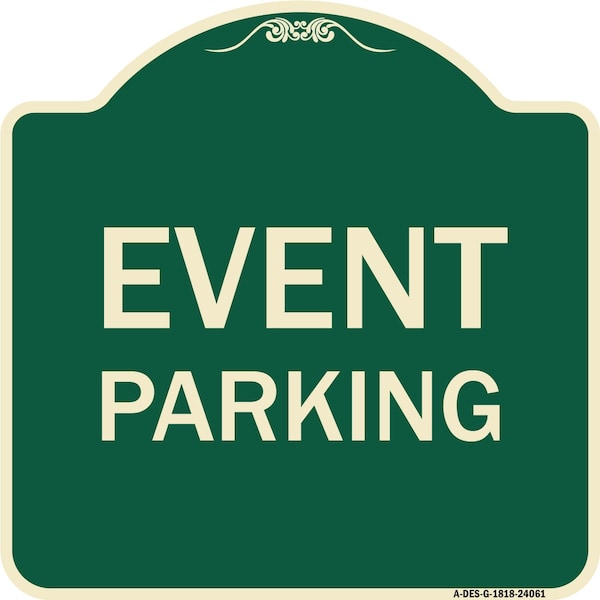 Signmission Designer Series Sign Event Parking, Green & Tan Heavy-Gauge Aluminum Sign, 18" x 18", G-1818-24061 A-DES-G-1818-24061 - main